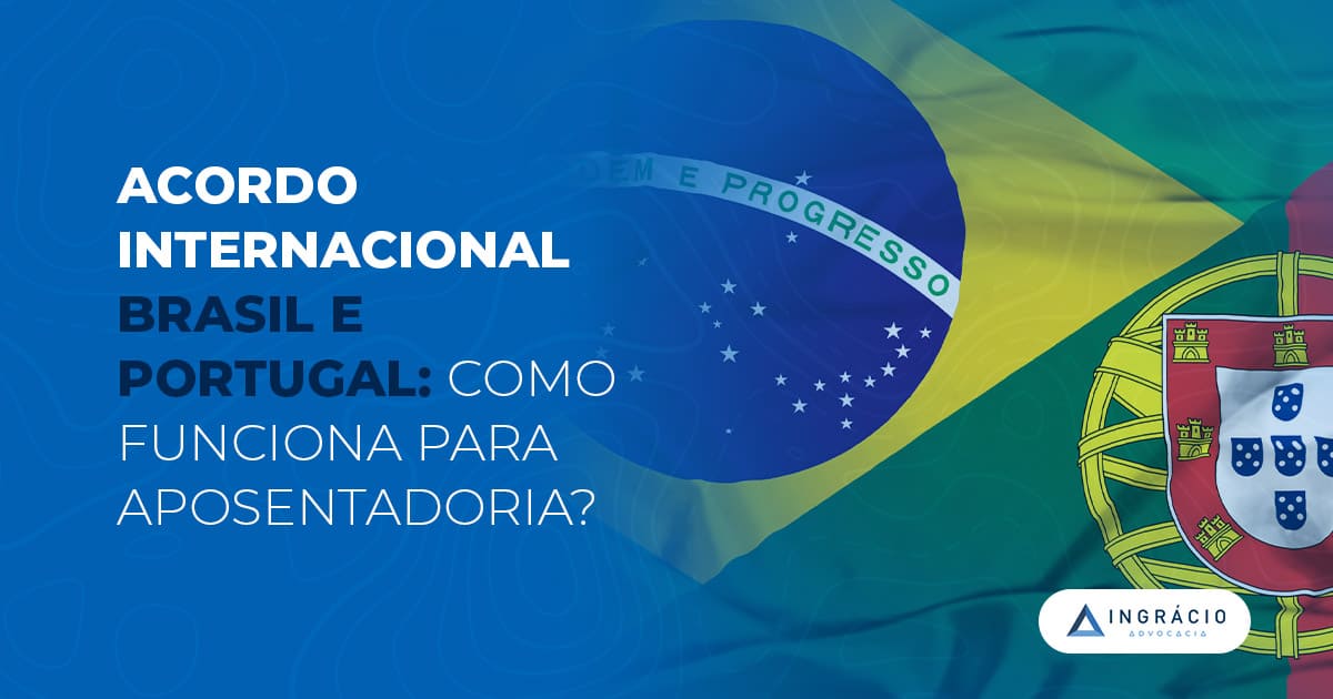 Aposentadoria do Brasil em Portugal | Como Funciona?